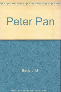 Peter Pan, or the Boy Who Would Not Grow Up