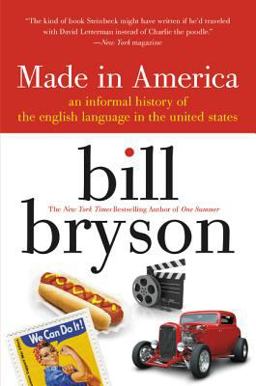 Made in America An Informal History of the English Language in the United States  9780380713813 Front Cover
