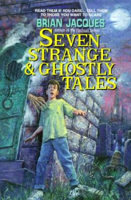 Seven Strange and Ghostly Tales