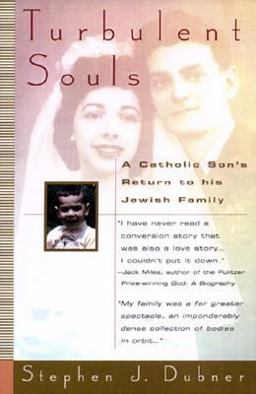 Turbulent Souls: A Catholic Son's Return to His Jewish Family  9780380729302 Front Cover