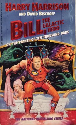 Bill, the Galactic Hero on the Planet of Ten Thousand Bars