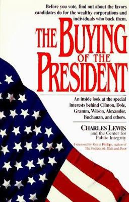 Buying of the Presidency Exposing the Special Interests Behind the Candidates  9780380784202 Front Cover