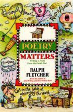Poetry Matters Writing a Poem from the Inside Out  9780380797035 Front Cover