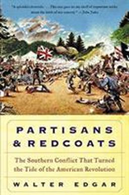 Partisans and Redcoats the Southern Conflict That Turned the Tide of the American Revolution  9780380806430 Front Cover