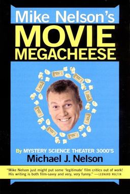 Mike Nelson's Movie Megacheese