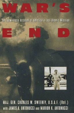 War's End An Eyewitness Account of America's Last Atomic Mission  9780380973491 Front Cover