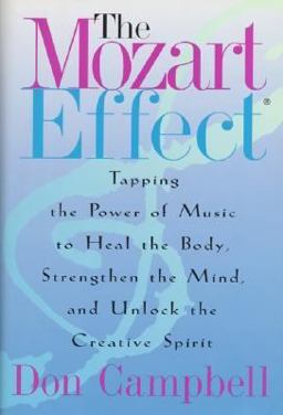 Mozart Effect Tapping the Power of Music to Heal the Body, Strengthen the Mind, and Unlock the Creative Spirit  9780380974184 Front Cover