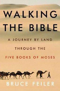 Walking the Bible A Journey by Land Through the Five Books of Moses  9780380977758 Front Cover