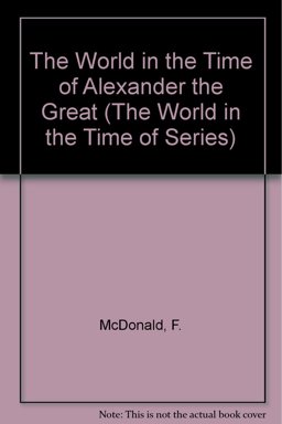 The World in the Time of Alexander the Great