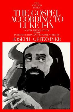 The Gospel According to Luke I-IX