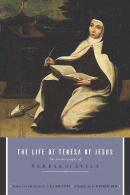 Life of Teresa of Jesus The Autobiography of Teresa of Avila  9780385011099 Front Cover