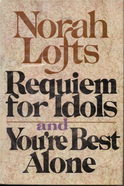 Requiem for Idols and You're Best Alone