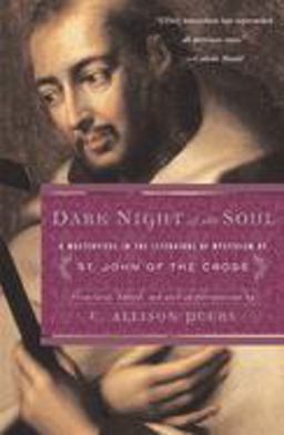 Dark Night of the Soul A Masterpiece in the Literature of Mysticism by St. John of the Cross  9780385029308 Front Cover