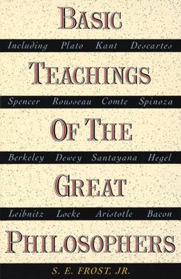 Basic Teachings of the Great Philosophers  9780385030076 Front Cover