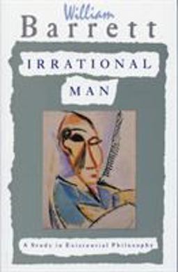Irrational Man A Study in Existential Philosophy  9780385031387 Front Cover