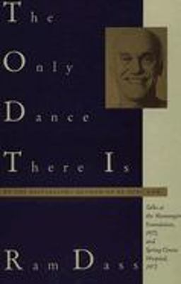 Only Dance There Is Talks at the Menninger Foundation, 1970, and Spring Grove Hospital 1972 1st 1974 9780385084130 Front Cover