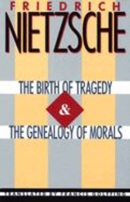 Birth of Tragedy and the Genealogy of Morals  9780385092104 Front Cover