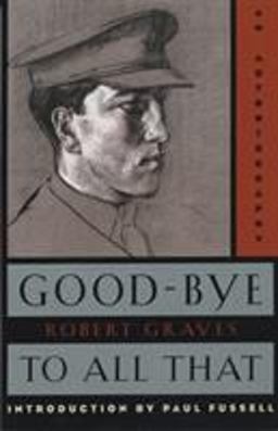 Good-Bye to All That An Autobiography 2nd 9780385093309 Front Cover