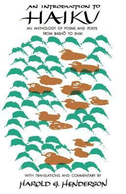 Intro to Haiku An Anthology of Poems and Poets from Basho to Shiki  9780385093767 Front Cover