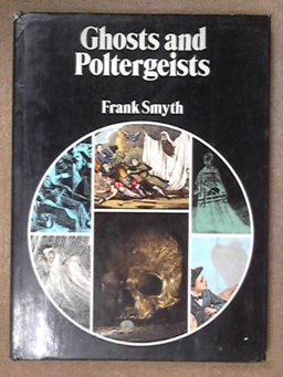 Ghosts and Poltergeists