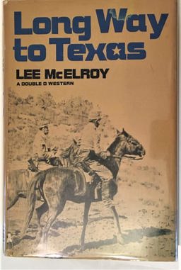 Long Way to Texas Long Way to Texas