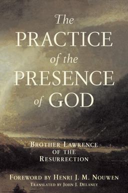 Practice of the Presence of God Brother Lawrence of the Resurrection  9780385128612 Front Cover