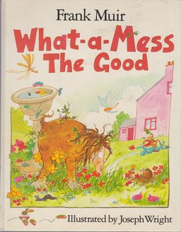 What-a-Mess the Good
