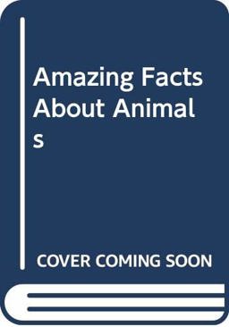 Amazing Facts about Animals