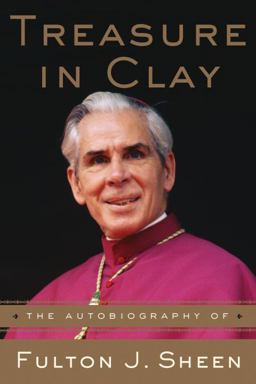 Treasure in Clay The Autobiography of Fulton J. Sheen  9780385177092 Front Cover