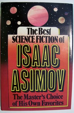 The Best Science Fiction of Isaac Asimov