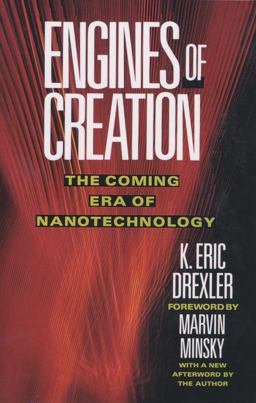 Engines of Creation The Coming Era of Nanotechnology  9780385199735 Front Cover