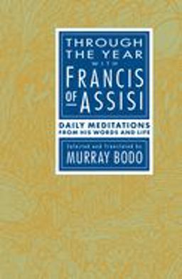 Through the Year with Francis of Assisi Daily Meditations from His Words and Life  9780385238236 Front Cover