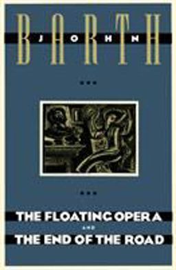 Floating Opera and the End of the Road  9780385240895 Front Cover