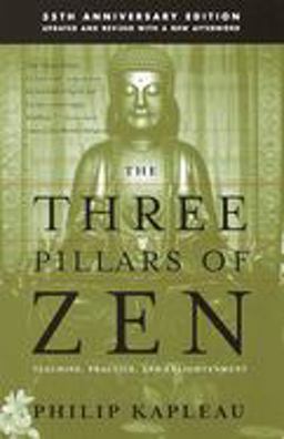 Three Pillars of Zen Teaching, Practice, and Enlightenment 25th 9780385260930 Front Cover