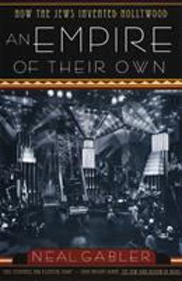 Empire of Their Own How the Jews Invented Hollywood  9780385265577 Front Cover
