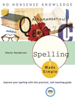 Spelling Made Simple Improve Your Spelling with This Practical, Self-Teaching Guide  9780385266420 Front Cover