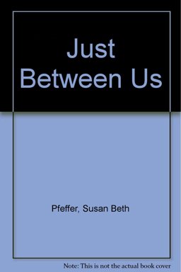 Just Between Us