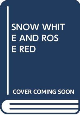 Snow White and Rose Red
