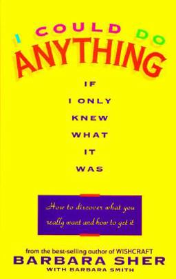 I Could Do Anything If I Only Knew What