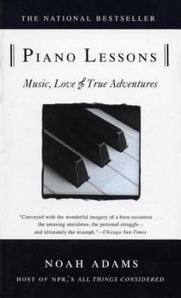 Piano Lessons Music, Love, and True Adventures  9780385318211 Front Cover