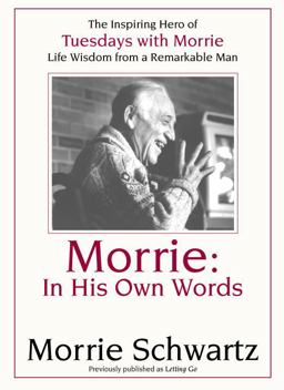 Morrie In His Own Words  9780385318792 Front Cover