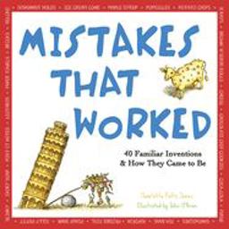 Mistakes That Worked 40 Familiar Inventions and How They Came to Be  9780385320436 Front Cover
