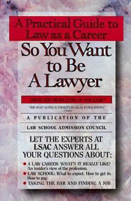 So You Want to Be a Lawyer