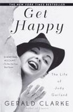 Get Happy The Life of Judy Garland  9780385335157 Front Cover