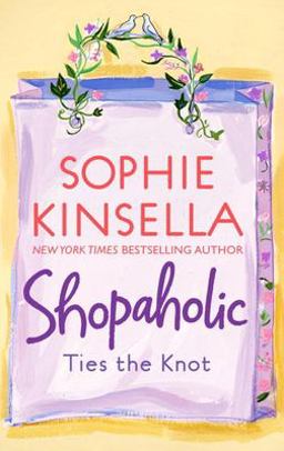 Shopaholic Ties the Knot A Novel  9780385336178 Front Cover