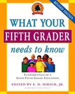 What Your Fifth Grader Needs to Know, Revised Edition Fundamentals of a Good Fifth-Grade Education  9780385337311 Front Cover