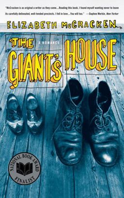 Giant's House A Romance  9780385340892 Front Cover