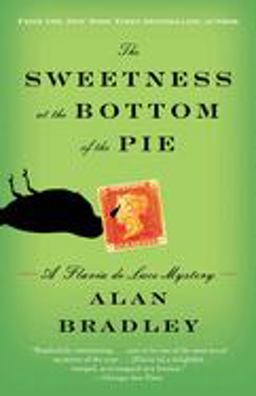 Sweetness at the Bottom of the Pie A Flavia de Luce Mystery  9780385343497 Front Cover
