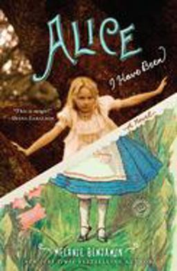 Alice I Have Been A Novel  9780385344142 Front Cover
