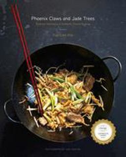 Phoenix Claws and Jade Trees Essential Techniques of Authentic Chinese Cooking: a Cookbook  9780385344685 Front Cover